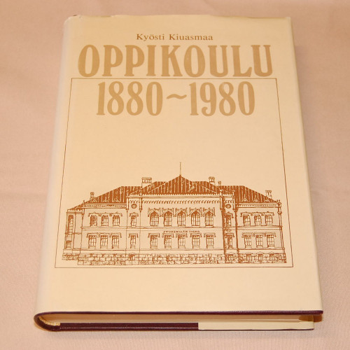 Kyösti Kiuasmaa Oppikoulu 1880-1980